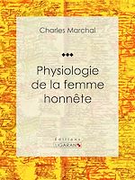 Télécharger le livre :  Physiologie de la femme honnête