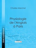 Télécharger le livre :  Physiologie de l'Anglais à Paris
