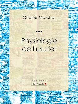 Télécharger le livre :  Physiologie de l'usurier