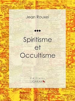 Télécharger le livre :  Spiritisme et Occultisme