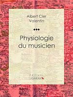 Télécharger le livre :  Physiologie du musicien