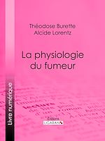 Télécharger le livre :  La Physiologie du fumeur