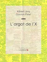 Télécharger le livre :  L'argot de l'X