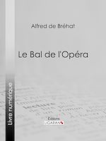 Télécharger le livre :  Le bal de l'Opéra