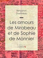 Télécharger le livre :  Les Amours de Mirabeau et de Sophie de Monnier