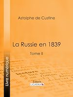 Télécharger le livre :  La Russie en 1839