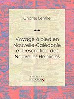 Download this eBook Voyage à pied en Nouvelle-Calédonie et Description des Nouvelles-Hébrides