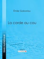 Télécharger le livre :  La Corde au cou