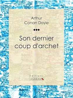Télécharger le livre :  Son dernier coup d'archet