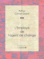 Télécharger le livre :  L'Employé de l'agent de change