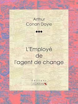 Télécharger le livre :  L'Employé de l'agent de change