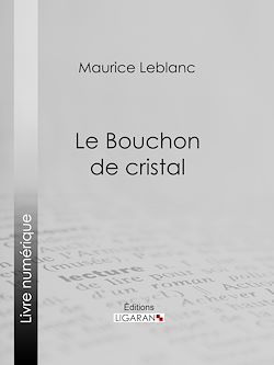 Télécharger le livre :  Le Bouchon de cristal