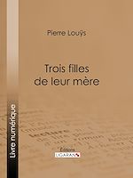 Télécharger le livre :  Trois filles et leur mère