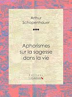 Télécharger le livre :  Aphorismes sur la sagesse dans la vie
