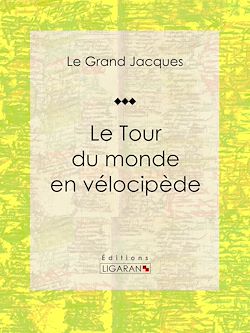 Télécharger le livre :  Le Tour du monde en vélocipède