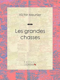 Télécharger le livre :  Les grandes chasses