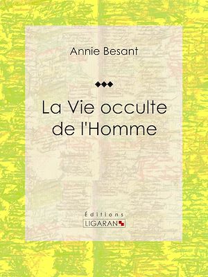 Téléchargez le livre :  La Vie occulte de l'Homme