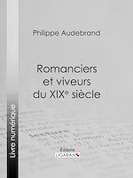Télécharger le livre :  Romanciers et viveurs du XIXe siècle
