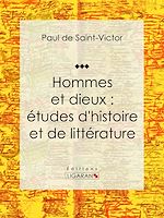 Télécharger le livre :  Hommes et dieux : études d'histoire et de littérature