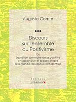 Télécharger le livre :  Discours sur l'ensemble du Positivisme