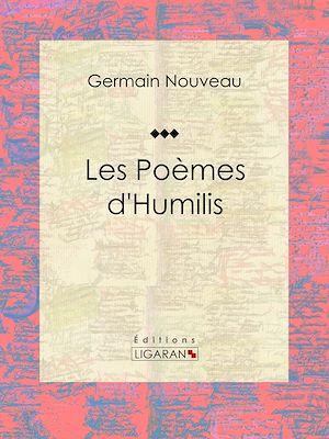Téléchargez le livre :  Les Poèmes d'Humilis