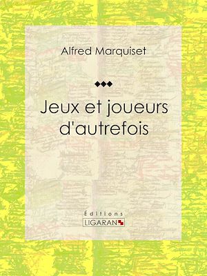Download the eBook: Jeux et joueurs d'autrefois