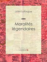 Télécharger le livre :  Moralités légendaires