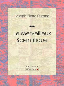 Télécharger le livre :  Le Merveilleux Scientifique
