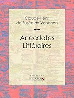 Download this eBook Anecdotes Littéraires