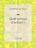 Télécharger le livre :  Quel amour d'enfant !