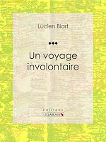 Télécharger le livre :  Un voyage involontaire