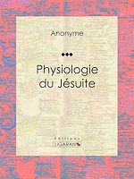 Download this eBook Physiologie du jésuite