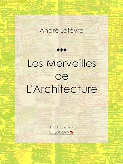 Télécharger le livre :  Les merveilles de l'architecture