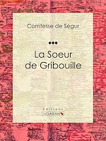 Télécharger le livre :  La Soeur de Gribouille