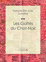Télécharger le livre :  Les gaîtés du Chat-Noir