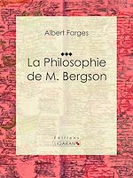 Download this eBook La Philosophie de M. Bergson