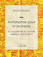 Télécharger le livre :  Astronomie pour la jeunesse
