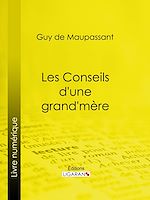 Download this eBook Les conseils d'une grand-mère