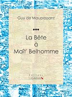 Download this eBook La Bête à Maît' Belhomme