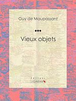 Download this eBook Vieux objets