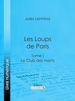 Télécharger le livre :  Les Loups de Paris