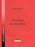 Télécharger le livre :  Au pays du mystère