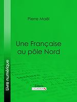 Télécharger le livre :  Une Française au pôle Nord