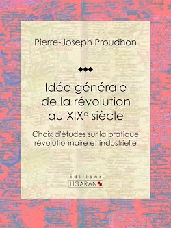 Télécharger le livre :  Idée générale de la révolution au XIXe siècle