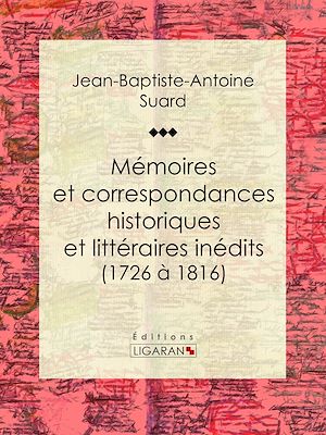 Download the eBook: Mémoires et correspondances historiques et littéraires inédits (1726 à 1816)