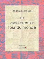 Download this eBook Mon premier tour du monde