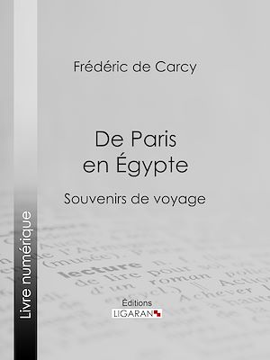 Téléchargez le livre :  De Paris en Égypte