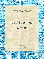 Download this eBook La Chambre bleue