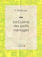 Télécharger le livre :  La Cuisine des petits ménages