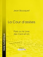 Télécharger le livre :  La Cour d'Assises